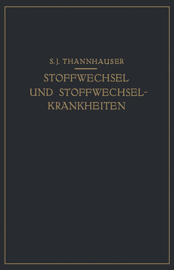 Lehrbuch des Stoffwechsels und der Stoffwechsel-Krankheiten von Thannhauser,  S. J.