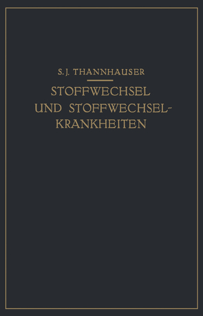 Lehrbuch des Stoffwechsels und der Stoffwechsel-Krankheiten von Thannhauser,  S. J.