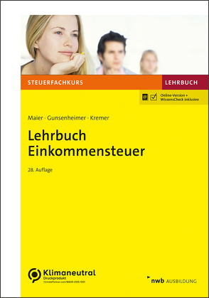 Lehrbuch Einkommensteuer von Gunsenheimer,  Gerhard, Kremer,  Thomas, Maier,  Hartwig