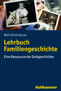 Lehrbuch Familiengeschichte von Kunze,  Rolf-Ulrich