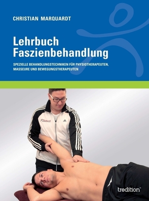 Lehrbuch Faszienbehandlung von Herold,  Angela, Marquardt,  Christian