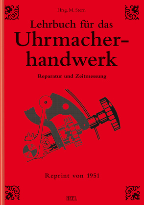 Lehrbuch für das Uhrmacherhandwerk – Band 2 von Stern,  Michael