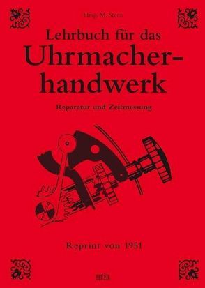 Lehrbuch für das Uhrmacherhandwerk von Stern,  M.