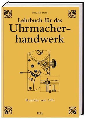 Lehrbuch für das Uhrmacherhandwerk von Stern,  Michael