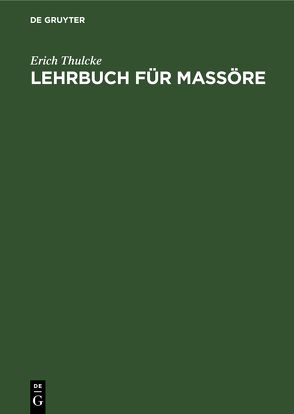 Lehrbuch für Massöre von Thulcke,  Erich