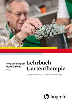 Lehrbuch Gartentherapie von Föhn,  Martina, Schneiter-Ulmann,  Renata