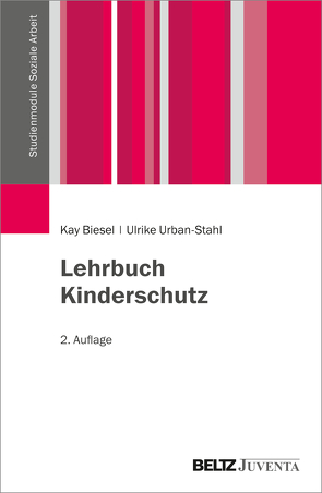 Lehrbuch Kinderschutz von Biesel,  Kay, Urban-Stahl,  Ulrike