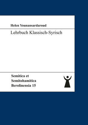 Lehrbuch Klassisch-Syrisch von Younansardaroud,  Helen