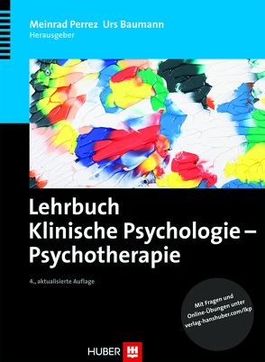 Lehrbuch Klinische Psychologie – Psychotherapie von Baumann,  Urs, Perrez,  Meinrad