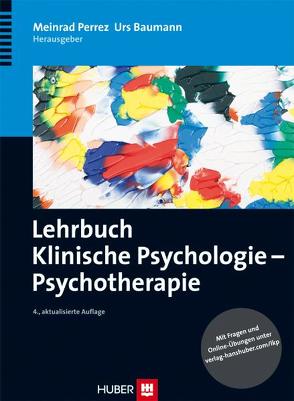 Lehrbuch Klinische Psychologie – Psychotherapie von Baumann,  Urs, Perrez,  Meinrad