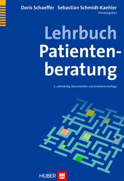 Lehrbuch Patientenberatung von Schaeffer,  Doris, Schmidt-Kaehler,  Sebastian