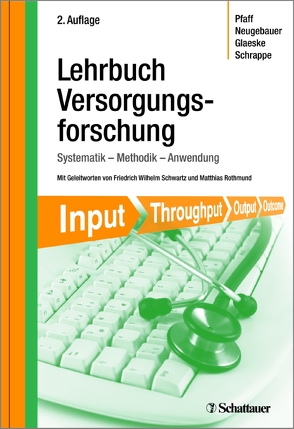 Lehrbuch Versorgungsforschung von Glaeske,  Gerd, Neugebauer,  Edmund, Pfaff,  Holger, Schrappe,  Matthias