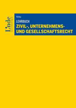 Lehrbuch Zivil-, Unternehmens- und Gesellschaftsrecht von Wrbka,  Stefan