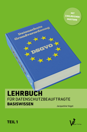 Lehrbuch für Datenschutzbeauftragte von Vogel,  Jacqueline