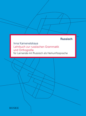 Lehrbuch zur russischen Grammatik und Orthografie von Kamenetskaya,  Inna