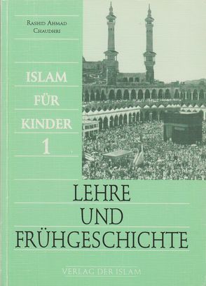 Lehre und Frühgeschichte von Ahmadiyya Muslim Jamaat, Chaudhri,  Rashid A, Kolb,  Shaheda