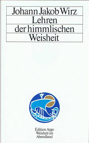 Lehren der himmlischen Weisheit von Dietzfelbinger,  Konrad, Wirz,  Johann Jakob