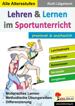 Lehren & Lernen im Sportunterricht von Lütgeharm,  Rudi