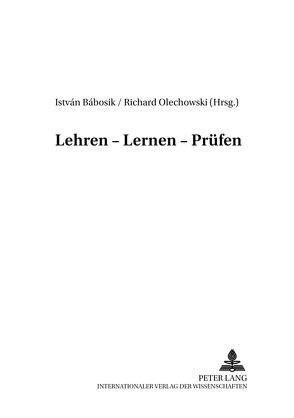 Lehren – Lernen – Prüfen von Bábosik,  István, Olechowski,  Richard