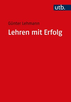 Lehren mit Erfolg von Lehmann,  Günter