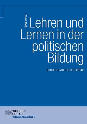 Lehren und Lernen in der politischen Bildung von GPJE