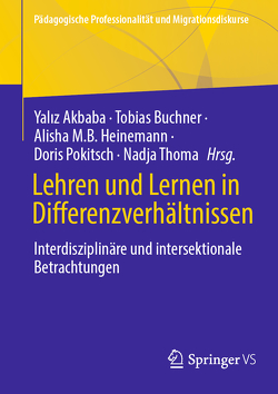 Lehren und Lernen in Differenzverhältnissen von Akbaba,  Yalız, Buchner,  Tobias, Heinemann,  Alisha M.B., Pokitsch,  Doris, Thoma,  Nadja