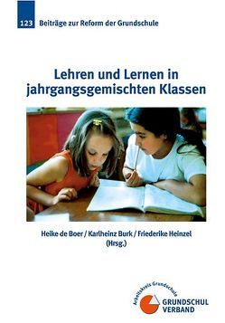 Lehren und Lernen in jahrgangsgemischten Klassen von Boer,  Heike de, Burk,  Karlheinz, Heinzel,  Friederike