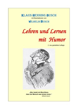 Lehren und Lernen mit Humor von Prof. Dr. sc. nat. Busch,  Klaus Henning