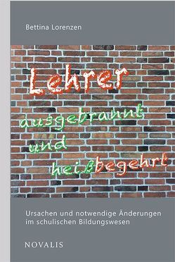 Lehrer ausgebrannt und heiß begehrt von Lorenzen,  Bettina