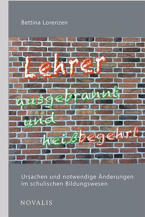 Lehrer ausgebrannt und heiß begehrt von Lorenzen,  Bettina