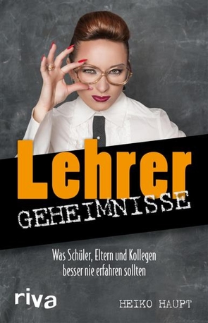 Lehrer-Geheimnisse von Haupt,  Heiko