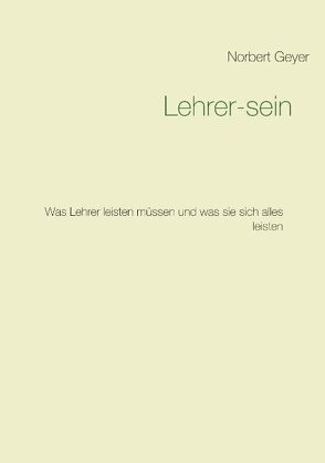 Lehrer-sein von Geyer,  Norbert