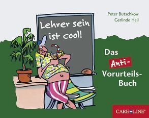 Lehrer sein ist cool! von Butschkow,  Peter, Heil,  Gerlinde