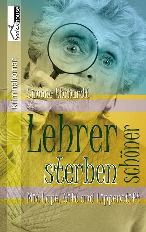 Lehrer sterben schöner von Ehrhardt,  Simone