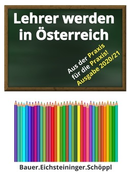 Lehrer werden in Österreich von Bauer,  Carina, Eichsteininger,  Hannes, Schöppl,  Simone