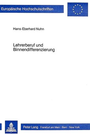 Lehrerberuf und Binnendifferenzierung von Nuhn,  Hans-Eberhard