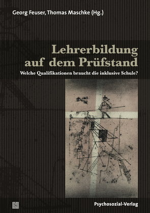 Lehrerbildung auf dem Prüfstand von Baldus,  Marion, Barth,  Ulrike, Dorrance,  Carmen, Drechsler,  Christiane, Eichholz,  Reinald, Feuser,  Georg, Feyerer,  Ewald, Greving,  Heinrich, Kaschubowski,  Götz, Klauß ,  Theo, Maschke,  Thomas, Prammer,  Wilfried, Prammer-Semmler,  Eva, Wilhelm,  Marianne, Ziemen,  Kerstin