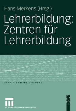 Lehrerbildung: Zentren für Lehrerbildung von Merkens,  Hans