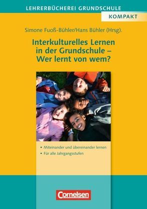 Lehrerbücherei Grundschule / Interkulturelles Lernen in der Grundschule – Wer lernt von wem? von Adabo,  Marwan, Bühler,  Hans, Fuoss-Bühler,  Simone, Hethke,  Marina, Kalkavan-Aydin,  Zeynep, Kändler,  Winfried, Vu,  Giang