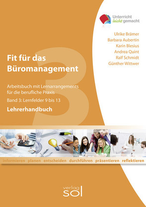 Lehrerhandbuch Fit für das Büromanagement LF 9-13 (Band 3) von Aubertin,  Barbara, Blesius,  Karin, Brämer,  Ulrike, Quint,  Andrea, Wittwer,  Günther