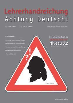 Lehrerhandreichung Achtung Deutsch A2 von Bauer,  Barbara, Feichtinger,  Gernot, Paar,  Verena