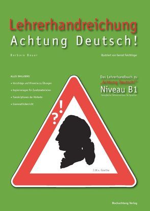 Lehrerhandreichung Achtung Deutsch B1 von Bauer,  Barbara, Feichtinger,  Gernot