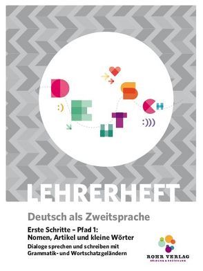 Lehrerheft Deutsch als Zweitsprache Erste Schritte – Pfad 1: Nomen, Artikel und kleine Wörter. Dialoge sprechen und schreiben mit Grammatik- und Wortschatzgeländern. von Frauen,  Christiane