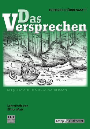 Das Versprechen – Friedrich Dürrenmatt – Lehrerheft von Matt,  Elinor