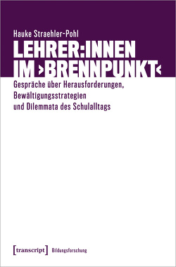 Lehrer:innen im ›Brennpunkt‹ von Straehler-Pohl,  Hauke