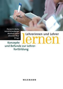 Lehrerinnen und Lehrer lernen von Eichenberger,  Astrid, Lüders,  Manfred, Mayr,  Johannes, Müller,  Florian H.