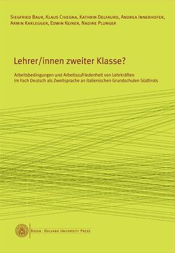 Lehrer/innen zweiter Klasse? von Bauer,  Siegfried, Civegna,  Klaus, Delfauro,  Kathrin, Innerhofer,  Andrea, Karlegger,  Armin, Keiner,  Edwin, Plunger,  Nadine