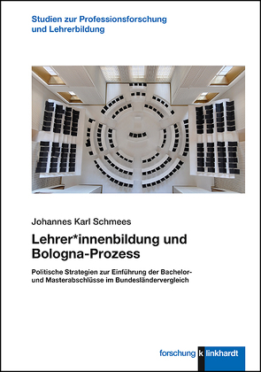 Lehrer*innenbildung und Bologna-Prozess von Schmees,  Johannes Karl