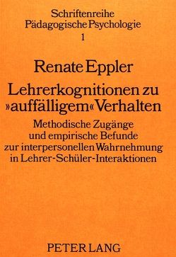 Lehrerkognitionen zu «auffälligem» Verhalten: von Eppler,  Renate