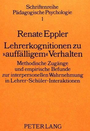 Lehrerkognitionen zu «auffälligem» Verhalten: von Eppler,  Renate